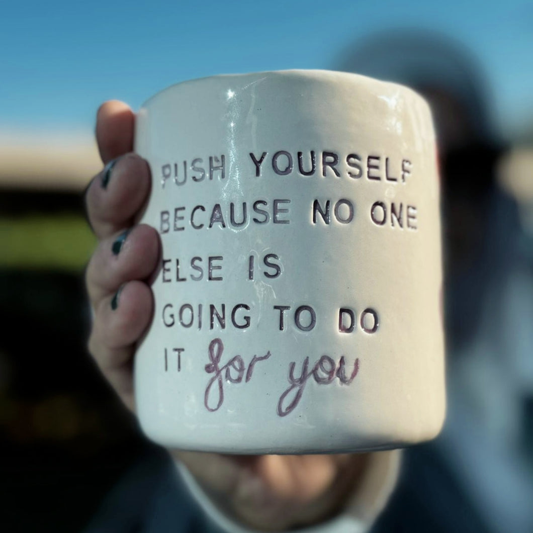 PUSH YOURSELF TRENDY MUG